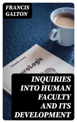 Inquiries into Human Faculty and Its Development