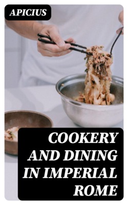 Cookery and Dining in Imperial Rome