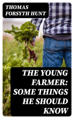 The Young Farmer: Some Things He Should Know