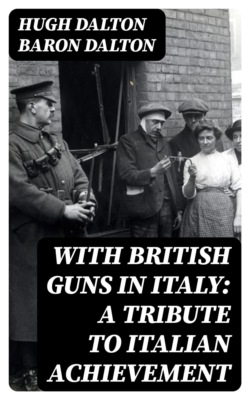 With British Guns in Italy: A Tribute to Italian Achievement