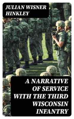 A Narrative of Service with the Third Wisconsin Infantry