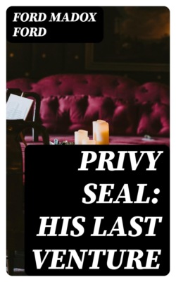 Privy Seal: His Last Venture