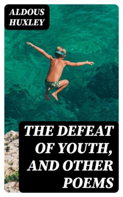 The Defeat of Youth, and Other Poems