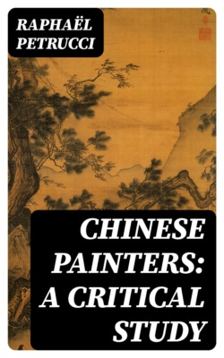 Chinese Painters: A Critical Study