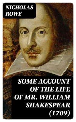 Some Account of the Life of Mr. William Shakespear (1709)