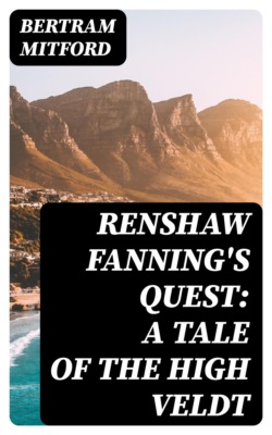 Renshaw Fanning's Quest: A Tale of the High Veldt