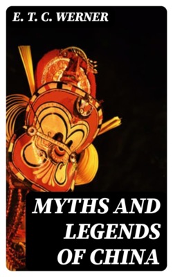 Myths and Legends of China