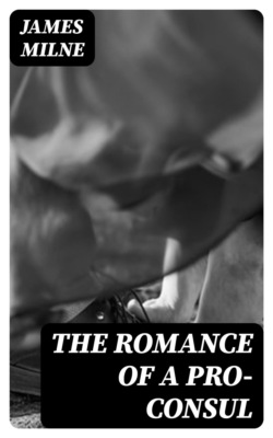 The Romance of a Pro-Consul