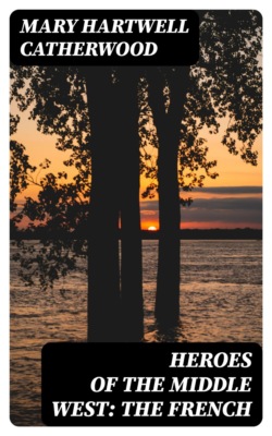 Heroes of the Middle West: The French