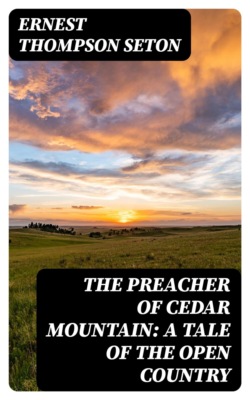 The Preacher of Cedar Mountain: A Tale of the Open Country