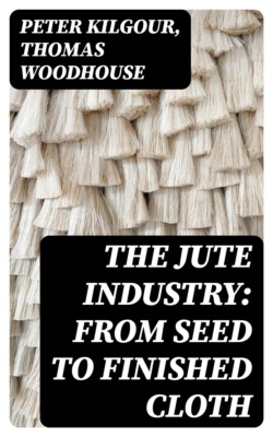 The Jute Industry: From Seed to Finished Cloth