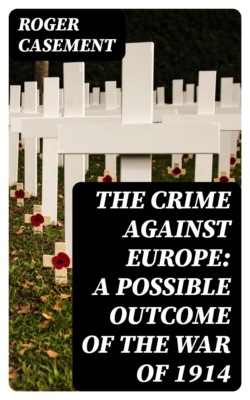 The Crime Against Europe: A Possible Outcome of the War of 1914