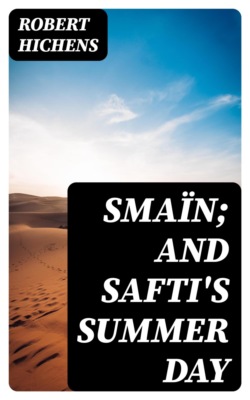 Smaïn; and Safti's Summer Day