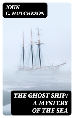 The Ghost Ship: A Mystery of the Sea
