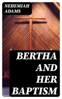 Bertha and Her Baptism