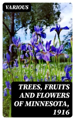 Trees, Fruits and Flowers of Minnesota, 1916