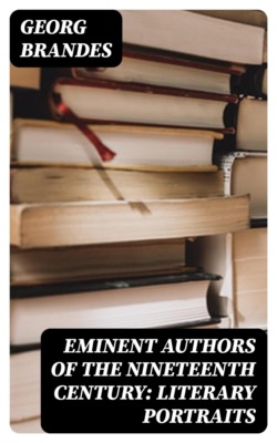 Eminent Authors of the Nineteenth Century: Literary Portraits