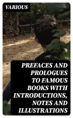 Prefaces and Prologues to Famous Books with Introductions, Notes and Illustrations