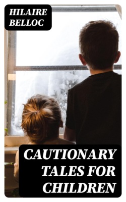 Cautionary Tales for Children