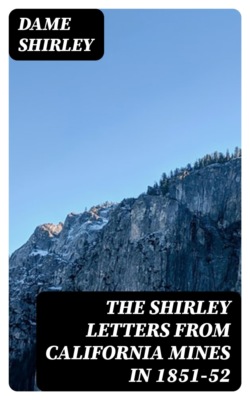 The Shirley Letters from California Mines in 1851-52