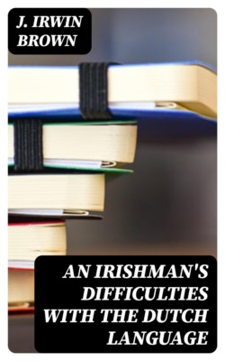 An Irishman's Difficulties with the Dutch Language
