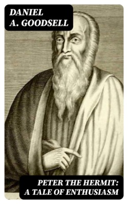 Peter the Hermit: A Tale of Enthusiasm