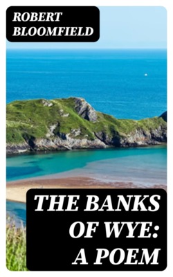 The Banks of Wye: A Poem