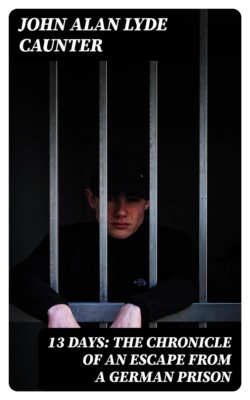 13 Days: The Chronicle of an Escape from a German Prison