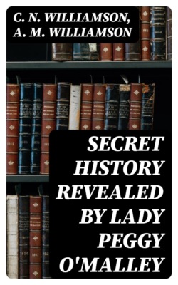 Secret History Revealed By Lady Peggy O'Malley