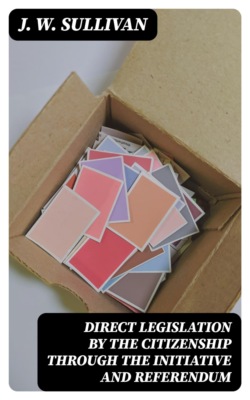 Direct Legislation by the Citizenship through the Initiative and Referendum