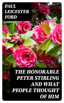 The Honorable Peter Stirling and What People Thought of Him