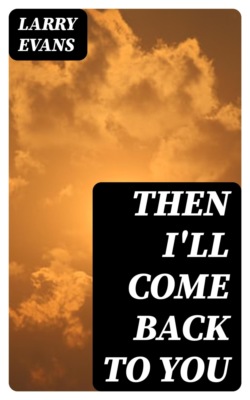 Then I'll Come Back to You