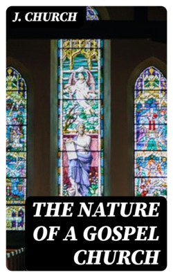 The Nature of a Gospel Church
