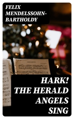 Hark! The Herald Angels Sing