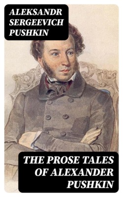 The Prose Tales of Alexander Pushkin