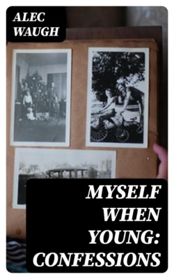Myself When Young: Confessions