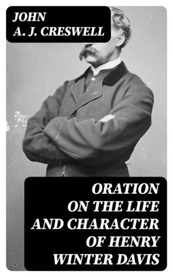 Oration on the Life and Character of Henry Winter Davis