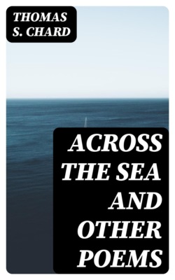Across the Sea and Other Poems