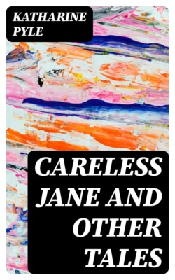 Careless Jane and Other Tales