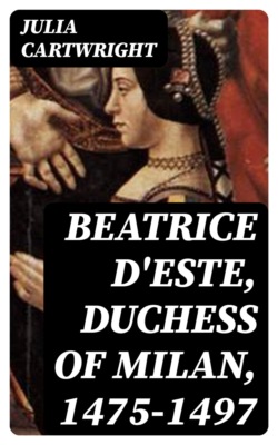 Beatrice d'Este, Duchess of Milan, 1475-1497