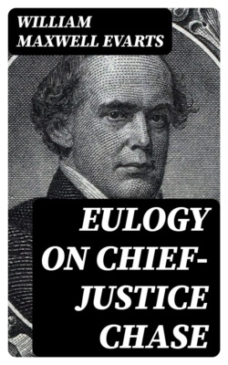 Eulogy on Chief-Justice Chase