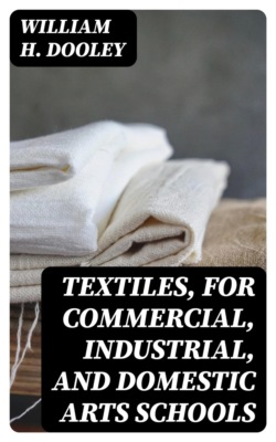 Textiles, for Commercial, Industrial, and Domestic Arts Schools
