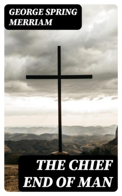 The Chief End of Man