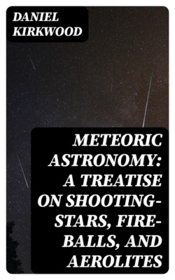 Meteoric astronomy: A treatise on shooting-stars, fire-balls, and aerolites