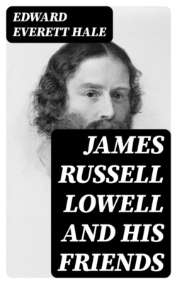 James Russell Lowell and His Friends