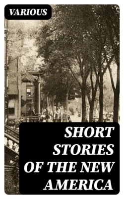 Short Stories of the New America