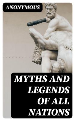 Myths and Legends of All Nations