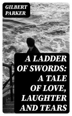 A Ladder of Swords: A Tale of Love, Laughter and Tears