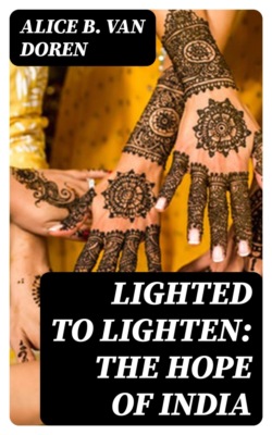 Lighted to Lighten: the Hope of India