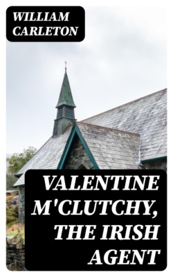 Valentine M'Clutchy, The Irish Agent